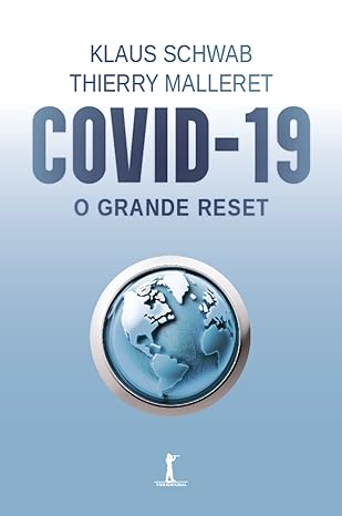 Covid-19: O Grande Reset